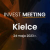 Invest Meeting: Kielce 24.05.2023r.